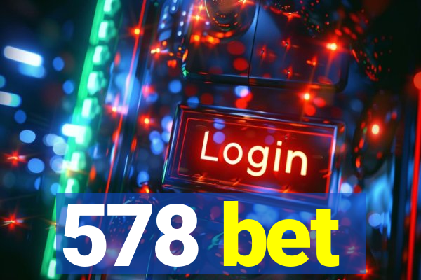 578 bet